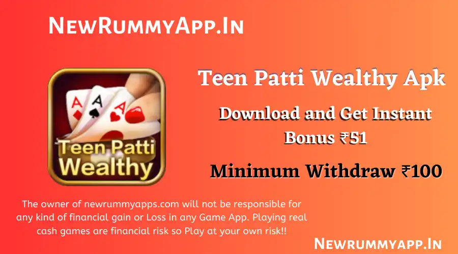 Teen Patti Wealthy 2023 Apk | Download & Earn Real Money